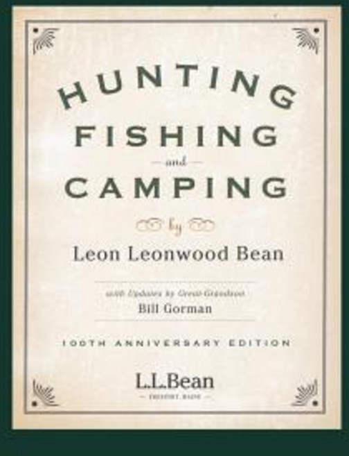Hunting Fishing and Camping: 100th Anniversary Edition Paperback, Down East Books