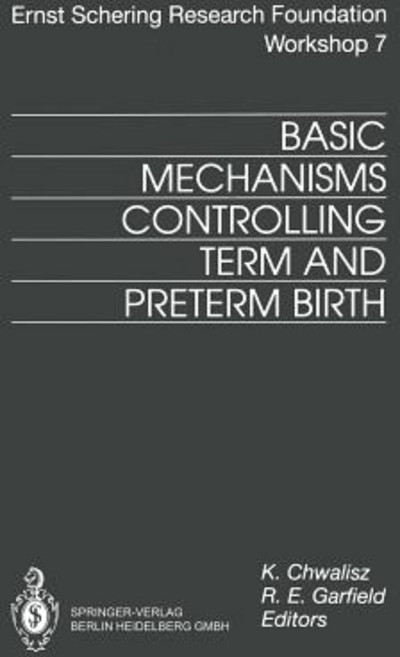 Basic Mechanisms Controlling Term and Preterm Birth Paperback, Springer