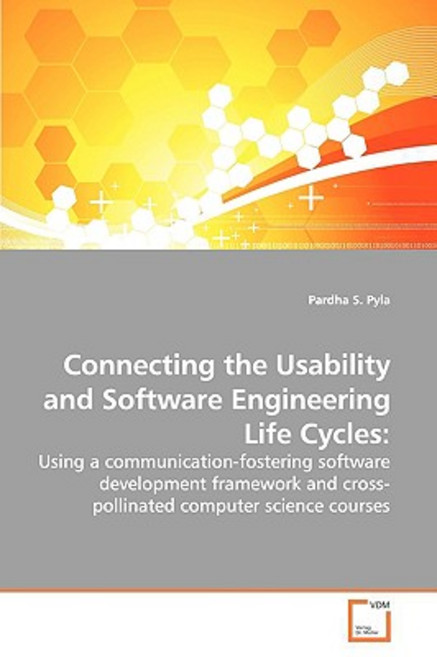 Connecting the Usability and Software Engineering Life Cycles Paperback, VDM Verlag