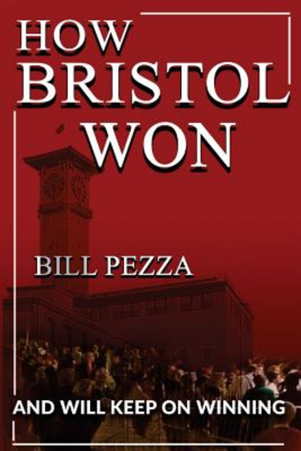 How Bristol Won: And Will Keep on Winning Paperback, Createspace Independent Publishing Platform