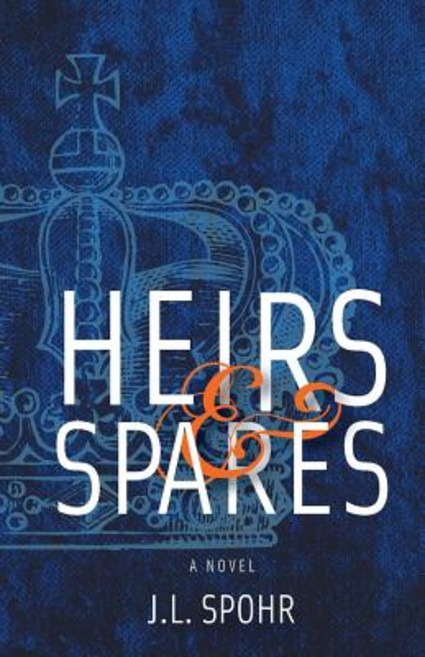 Heirs & Spares Paperback, Jl Spohr
