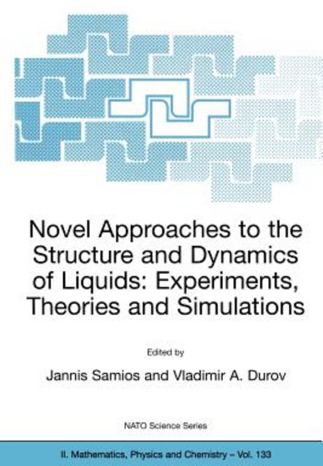 Novel Approaches to the Structure and Dynamics of Liquids: Experiments Theories and Simulations Paperback, Springer