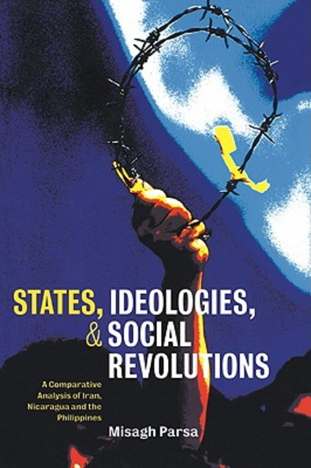 States Ideologies and Social Revolutions: A Comparative Analysis of Iran Nicaragua and the Philippines Paperback, Cambridge University Press