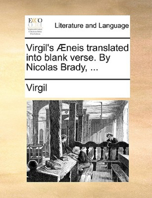 Virgil's Aeneis Translated Into Blank Verse. by Nicolas Brady ... Paperback, Gale Ecco, Print Editions