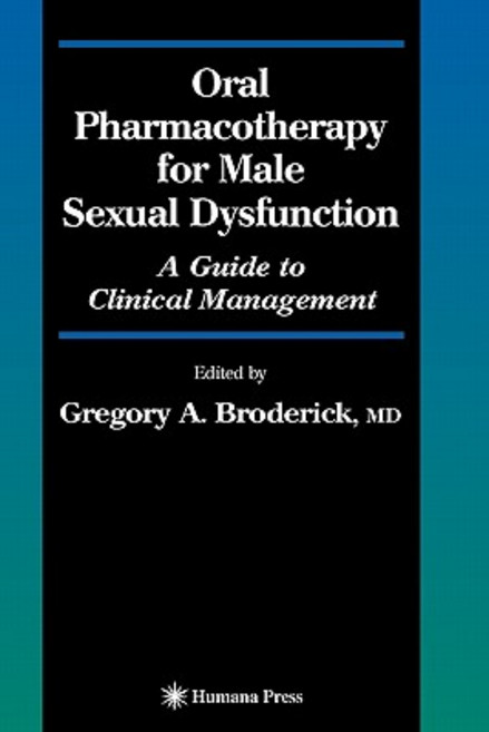 Oral Pharmacotherapy for Male Sexual Dysfunction: A Guide to Clinical Management Paperback, Humana Press