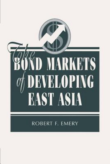The Bond Markets of Developing East Asia Paperback, Westview Press