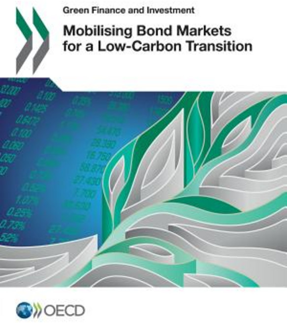 Mobilising Bond Markets for a Low-Carbon Transition Paperback, Organization for Economic Co-Operation & Deve