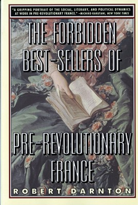 The Forbidden Best-Sellers of Pre-Revolutionary France Paperback, W. W. Norton & Company