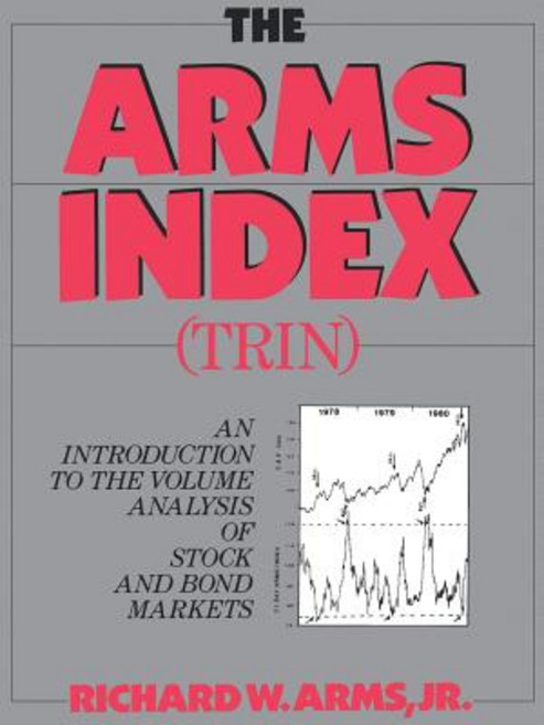 The Arms Index (Trin Index): An Introduction to Volume Analysis Paperback, Marketplace Books