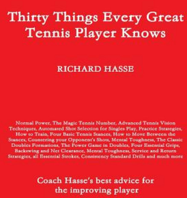 Thirty Things Every Great Tennis Player Knows Paperback, Lulu.com
