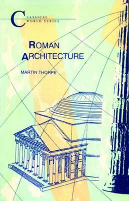 Roman Architecture Paperback, Bloomsbury Publishing PLC