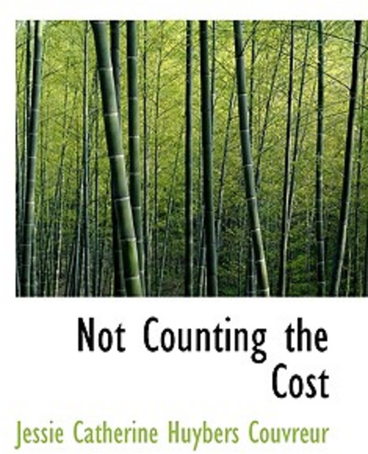 Not Counting the Cost Paperback, BiblioLife
