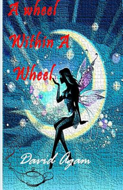 A Wheel Within a Wheel Paperback, Createspace Independent Publishing Platform