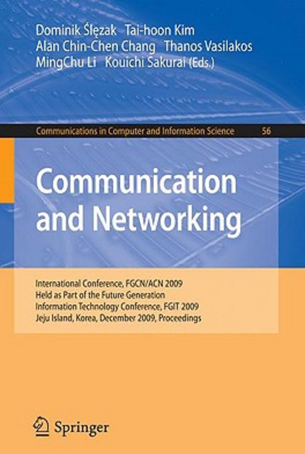 Communication and Networking: International Conference Fgcn/Acn 2009 Held as Part of the Future Gene..., Springer
