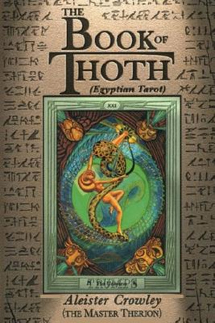 The Book of Thoth: A Short Essay on the Tarot of the Egyptians Being the Equinox Volume III No. V, Createspace Independent Publishing Platform