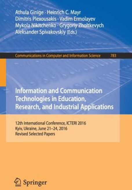 Information and Communication Technologies in Education Research and Industrial Applications: 12th I..., Springer