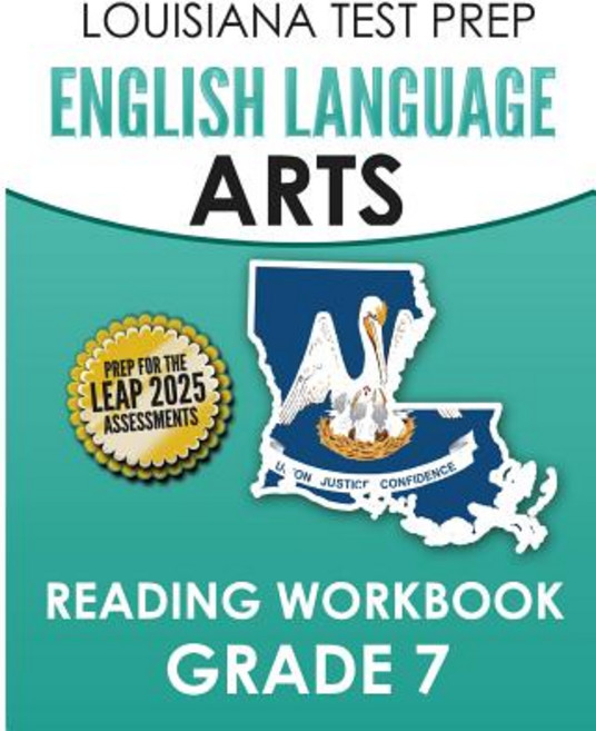 Louisiana Test Prep English Language Arts Reading Workbook Grade 7: Covers the Literature and Informat..., Createspace Independent Publishing Platform