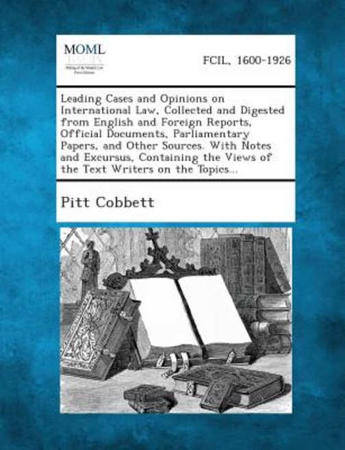 An Leading Cases and Opinions on International Law Paperback, Gale, Making of Modern Law