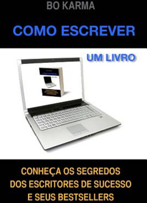 Como Escrever Um Livro: Como Escrever Um Livro: Conheca OS Segredos DOS Escritores de Sucesso E Seus B..., Createspace Independent Publishing Platform