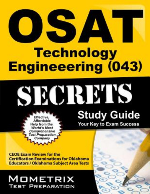 OSAT Technology Engineering (043) Secrets: CEOE Exam Review for the Certification Examinations for Okl..., Mometrix Media LLC