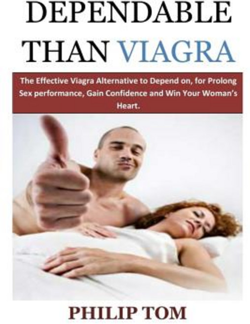 Dependable Than: The Effective Alternatives to Depend On for Prolong Sex Performance G..., Createspace Independent Publishing Platform