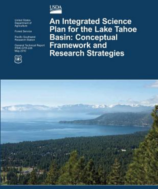 An Integrated Science Plan for the Lake Tahoe Basin: Conceptual Framework and Research Strategies, Createspace Independent Publishing Platform
