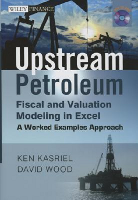 Upstream Petroleum Fiscal Cashflow Modelling with Excel and Crystal Ball, Wiley