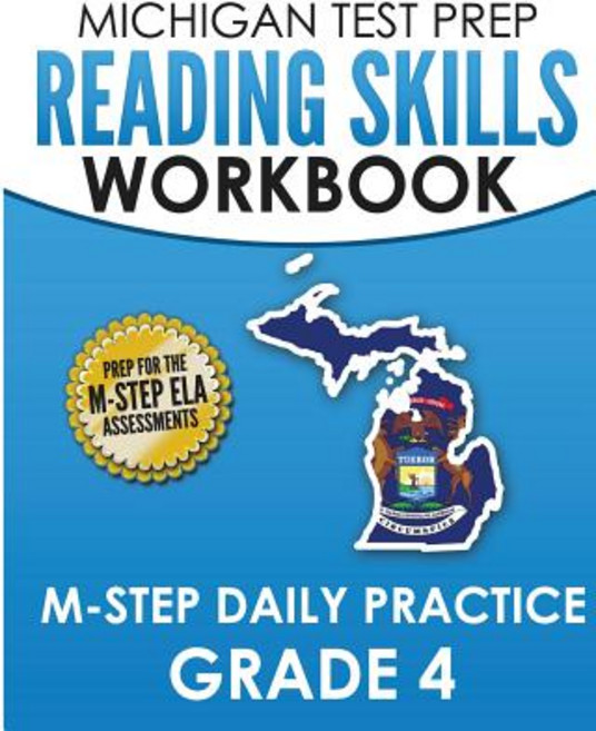 Michigan Test Prep Reading Skills Workbook M-Step Daily Practice Grade 4: Preparation for the M-Step E..., Createspace Independent Publishing Platform