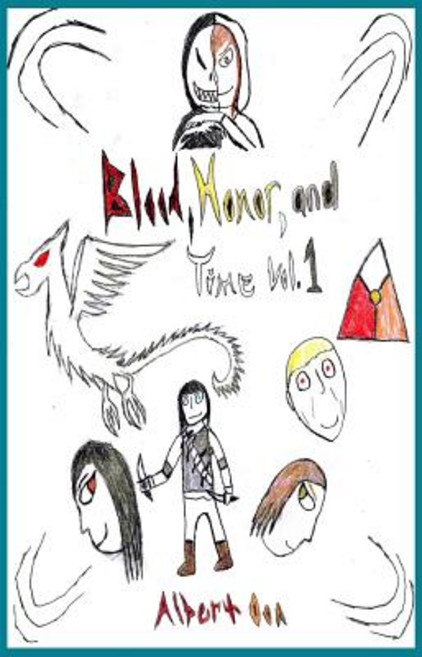 Blood Honor and Time Volume 1 Paperback, Createspace Independent Publishing Platform