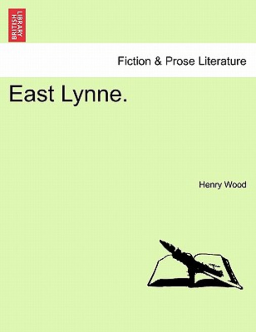 East Lynne. Paperback, British Library, Historical Print Editions