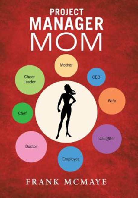 Project Manager Mom Hardcover, Balboa Press