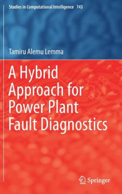 A Hybrid Approach for Power Plant Fault Diagnostics Hardcover, Springer
