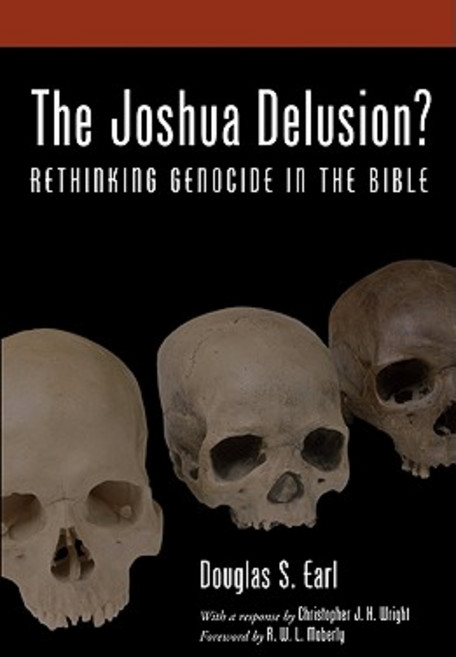 The Joshua Delusion?: Rethinking Genocide in the Bible Paperback, Cascade Books