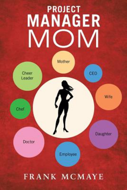 Project Manager Mom Paperback, Balboa Press