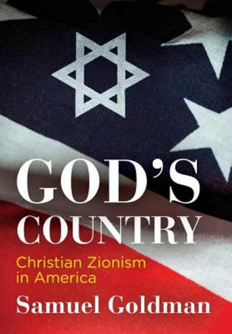 God's Country: Christian Zionism in America Hardcover, University of Pennsylvania Press