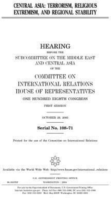Central Asia: Terrorism Religious Extremism and Regional Stability Paperback, Createspace Independent Publishing Platform