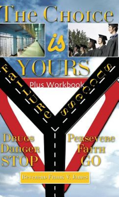 The Choice Is Yours Hardcover, Xulon Press