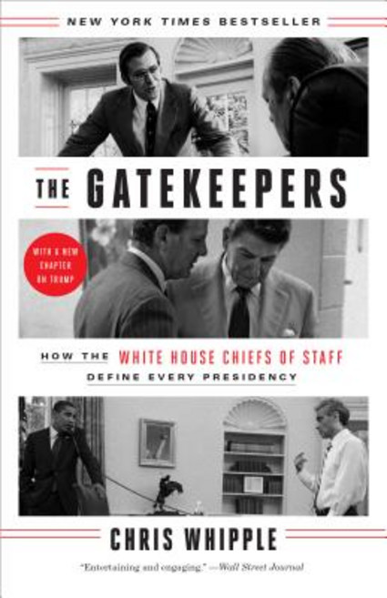 The Gatekeepers: How the White House Chiefs of Staff Define Every Presidency Paperback, Broadway Books