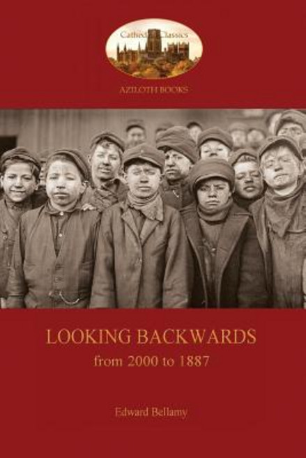 Looking Backward from 2000 to 1887 Paperback, Aziloth Books