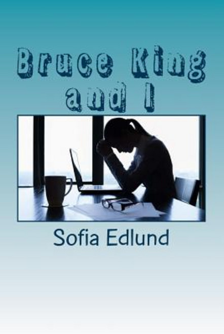 Bruce King and I Paperback, Edlund Sofia
