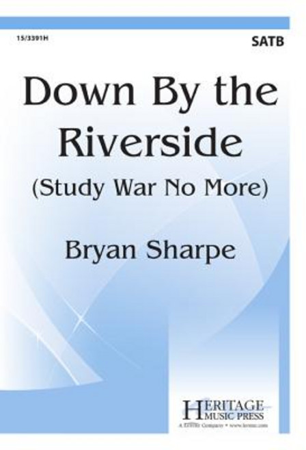 Down by the Riverside: Study War No More Paperback, Heritage Music Press