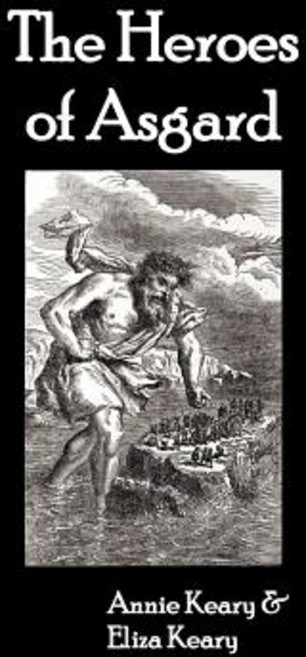 The Heroes of Asgard Paperback, Benediction Classics