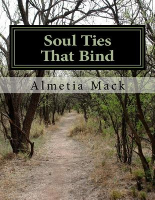 Soul Ties That Bind Paperback, Power Through Faith