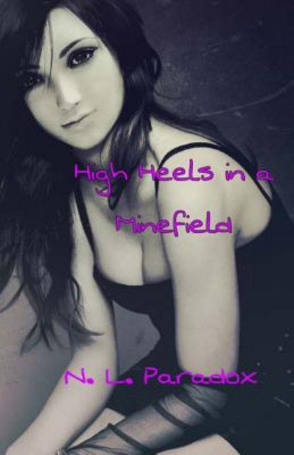High Heels in a Minefield Paperback, Createspace Independent Publishing Platform