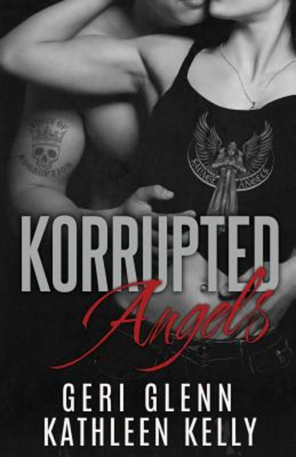 Korrupted Angels: An MC Crossover Novella Paperback, Createspace Independent Publishing Platform