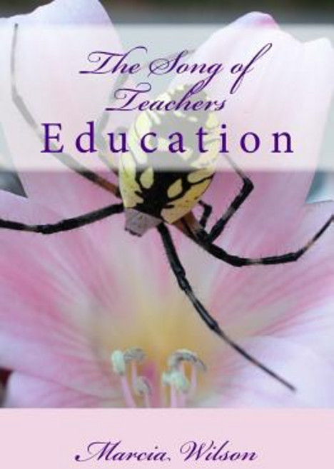 The Song of Teachers: Education Paperback, Createspace Independent Publishing Platform