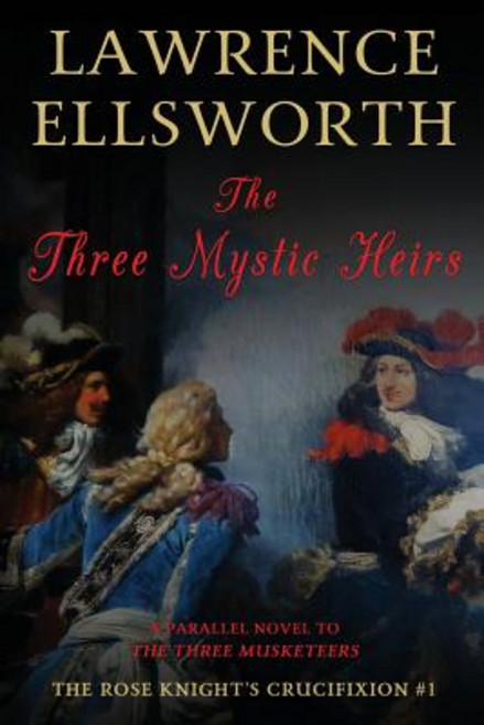 (영문도서) The Three Mystic Heirs: The Rose Knight's Crucifixion #1 Paperback, Lawrence Schick