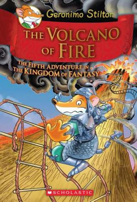 Geronimo Stilton and the Kingdom of Fantasy #5:The Volcano of Fire, Scholastic Paperbacks